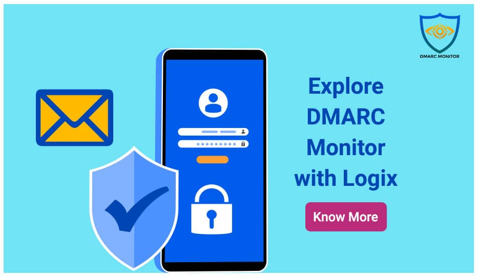 Explore Dmarc Monitor With Logix Explore Dmarc Monitor With