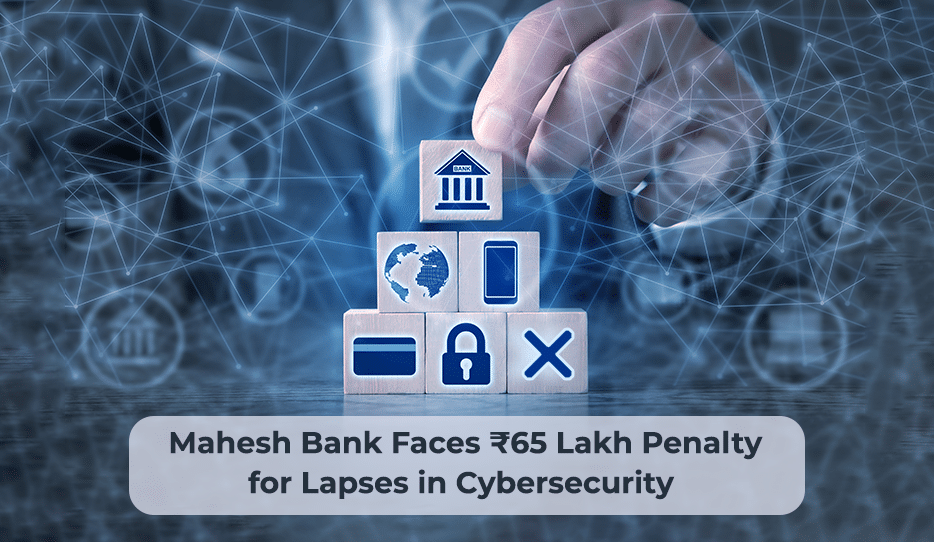 Mahesh Bank Cyber Incident - ₹65 Lakh Penalty For Lapses In Cybersecurity 1 Mahesh Bank Cyber Incident