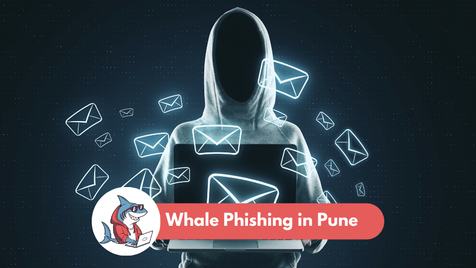 Whale Phishing In Pune – 1.9 Crores Lost 1 Whale Phishing In Pune